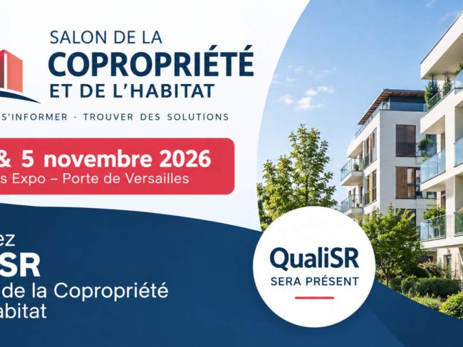 QualiSR au Salon de la Copropriété et de l’Habitat – 4 et 5 novembre 2026 QualiSR au Salon de la Copropriété et de l’Habitat 2026